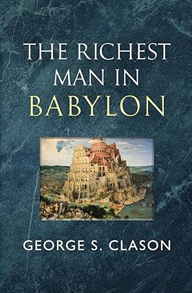 The Richest Man in Babylon by George S. Clason
